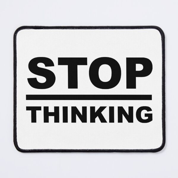 Item preview, STOP Overthinking - Minimal Word Art - Sayings - Sarcasm - Humor Quotes designed and sold by ColorMeHappy123.