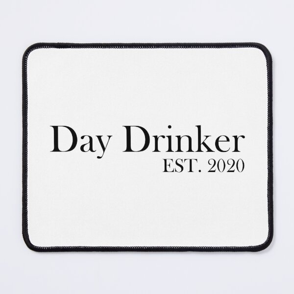 Item preview, Day Drinker Established 2020 Humorous Minimal Typography Black and White designed and sold by ColorMeHappy123.
