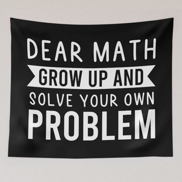 Item preview, Dear Math Grow Up And Solve Your Own Problem designed and sold by BRILMO.