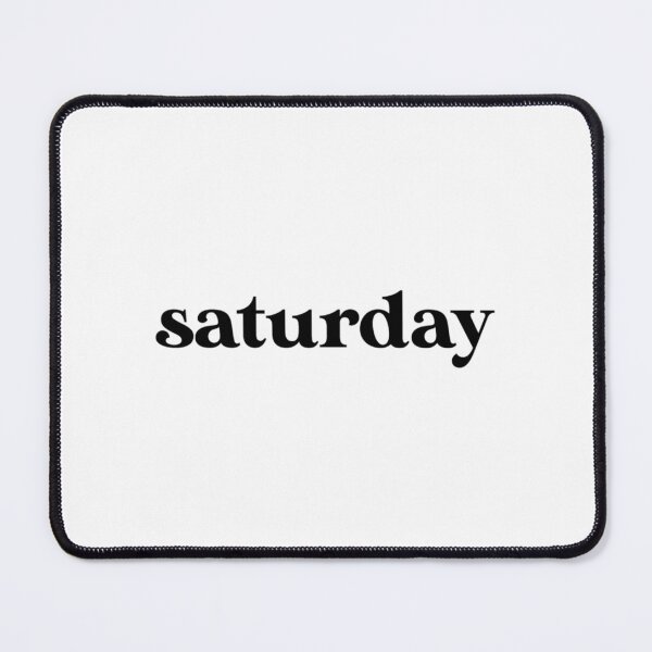 Item preview, saturday designed and sold by AlexacaTaylor.