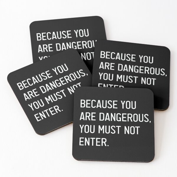 Item preview, Bad Translation - Because You Are Dangerous, You Must Not Enter Text designed and sold by TheMajesticGoat.