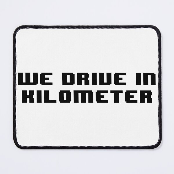 Item preview, We drive in kilometer designed and sold by Jabaroni.