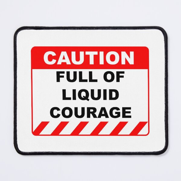 Item preview, Funny Human Caution Label / Sign FULL OF LIQUID COURAGE Sayings Sarcasm Humor Quotes designed and sold by ColorMeHappy123.