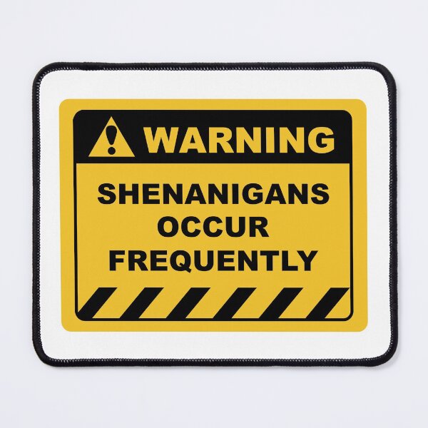 Item preview, Funny Human Warning Label / Sign SHENANIGANS OCCUR FREQUENTLY Sayings Sarcasm Humor Quotes designed and sold by ColorMeHappy123.