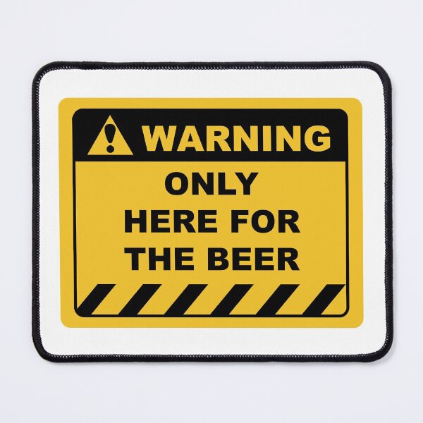 Item preview, Funny Human Warning Label / Sign ONLY HERE FOR THE BEER Sayings Sarcasm Humor Quotes designed and sold by ColorMeHappy123.