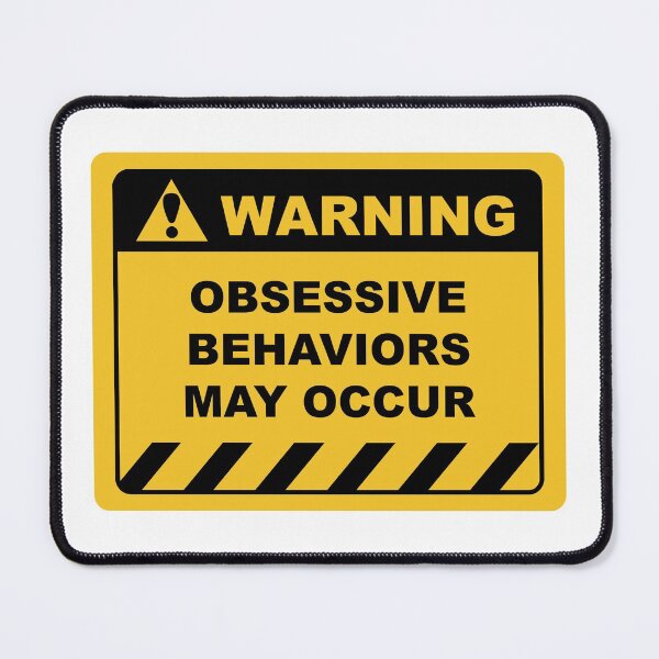 Item preview, Funny Human Warning Label / Sign OBSESSIVE BEHAVIOR MAY OCCUR Sayings Sarcasm Humor Quotes designed and sold by ColorMeHappy123.