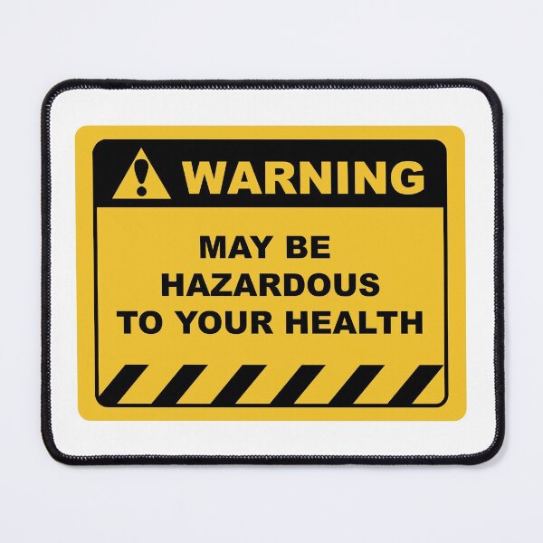 Item preview, Funny Human Warning Label / Sign MAY BE HAZARDOUS TO YOUR HEALTH Sayings Sarcasm Humor Quotes designed and sold by ColorMeHappy123.