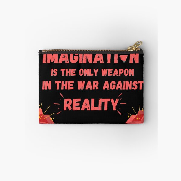 Item preview, Imagination Is The Only Weapon In The War Against Reality designed and sold by Quadghouls.