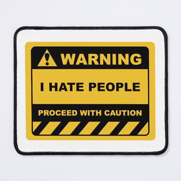 Item preview, Funny Human Warning Label / Sign I HATE PEOPLE Sayings Sarcasm Humor Quotes designed and sold by ColorMeHappy123.