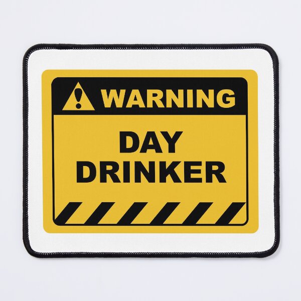 Item preview, Funny Human Warning Label / Sign DAY DRINKER Sayings Sarcasm Humor Quotes designed and sold by ColorMeHappy123.
