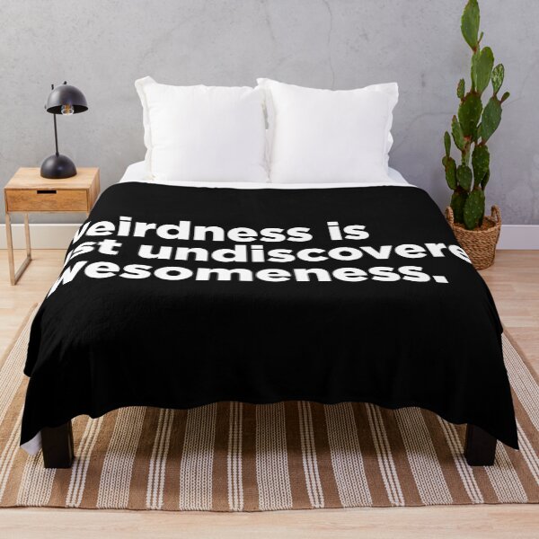 Item preview, Weirdness Is Just Undiscovered Awesomeness. 2 designed and sold by Memefy.