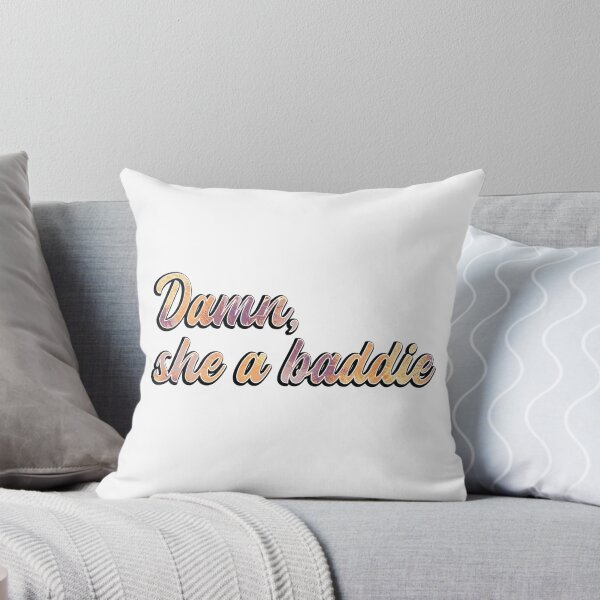 Item preview, Damn, she a baddie Colorful Text designed and sold by TheMajesticGoat.