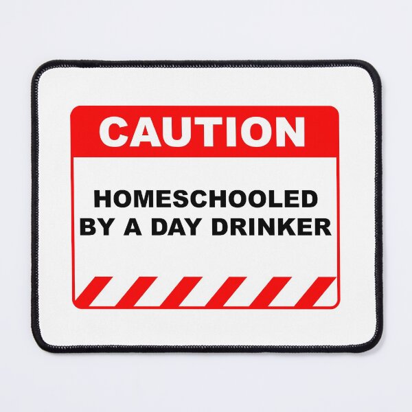 Item preview, Funny Human Caution Sign Homeschooled by A Day Drinker - Red and White designed and sold by ColorMeHappy123.