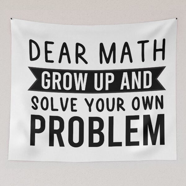 Item preview, Dear Math Grow Up And Solve Your Own Problem designed and sold by BRILMO.