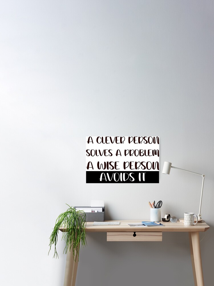 Poster Une Personne Intelligente Resout Un Probleme Une Personne Sage L Evite Citation De Developpeur De Logiciel Citations De Developpeur De Logiciel Par Goldenwraith Redbubble