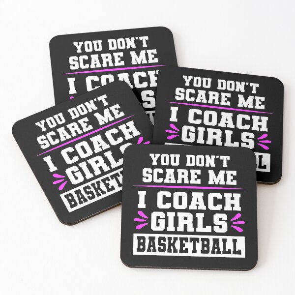 Item preview, You Don't Scare Me I Coach Girls Basketball designed and sold by ZiesMerch.