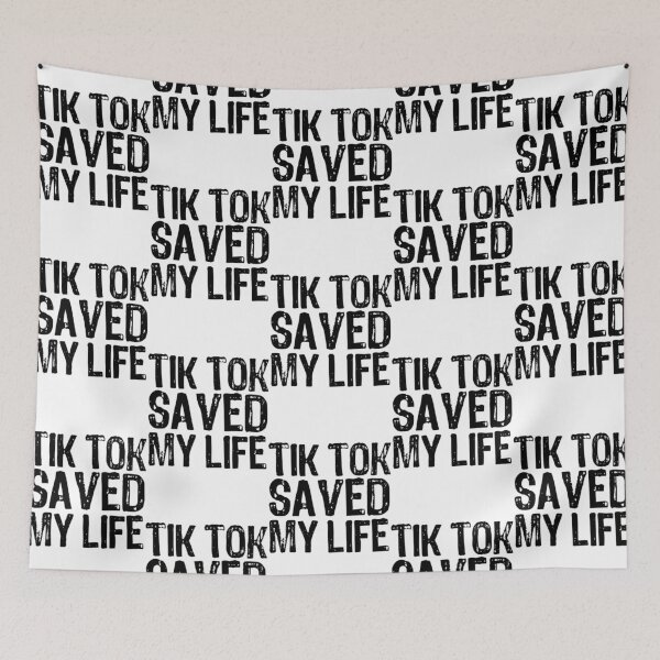 Item preview, Tik Tok Saved My Life designed and sold by AlexacaTaylor.