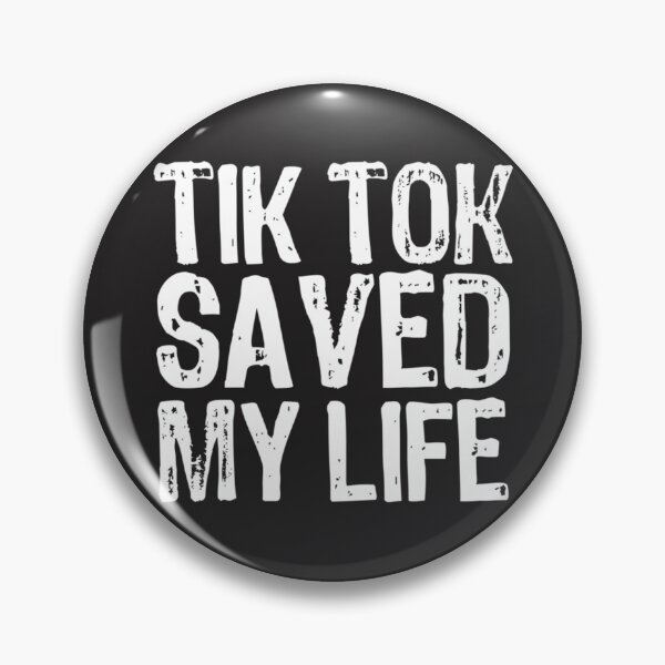 Item preview, Tik Tok Saved My Life designed and sold by AlexacaTaylor.
