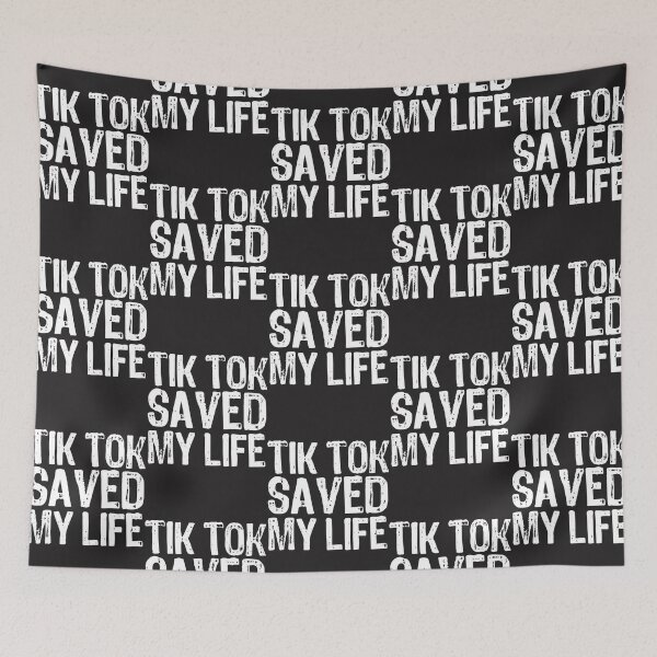 Item preview, Tik Tok Saved My Life designed and sold by AlexacaTaylor.