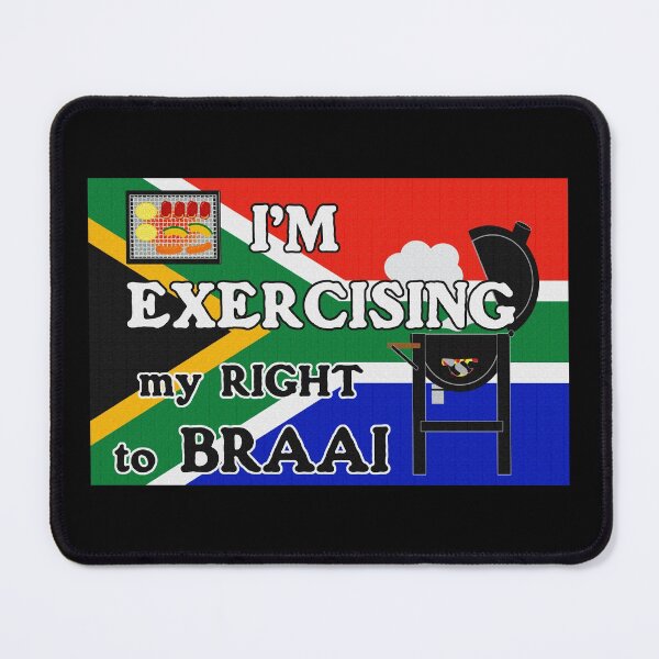 Item preview, I'M EXERCISING my RIGHT to BRAAI South African BBQ barbeque designed and sold by SolidEarthArt.