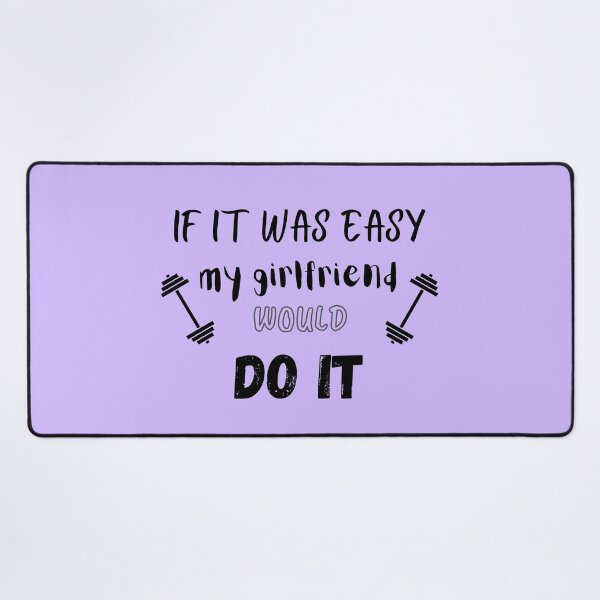 Item preview, If it was easy my girlfriend would do it designed and sold by ATB20.