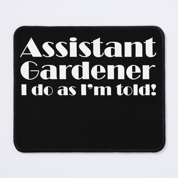 Item preview, Assistant Gardener 2 designed and sold by craig777red.