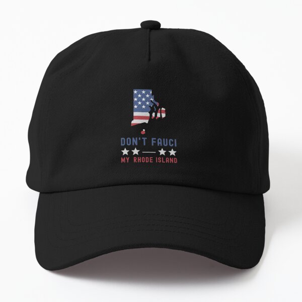 Don't Fauci My Rhode Island USA Flag American Patriot Funny Dad Hat