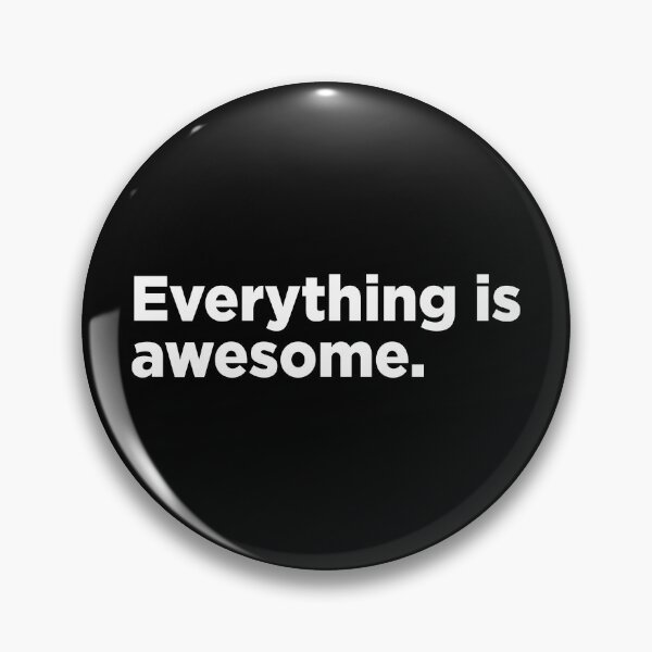 Item preview, Everything Is Awesome. 2 designed and sold by Memefy.