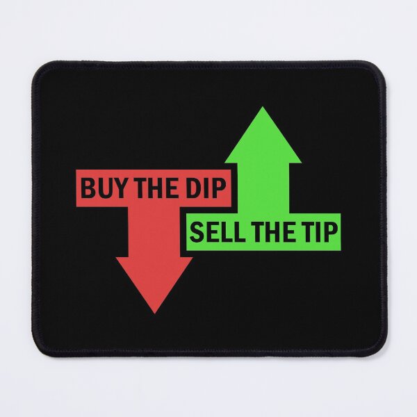 Item preview, Buy The Dip Sell The Tip Stock Market Trader designed and sold by Zeeph.