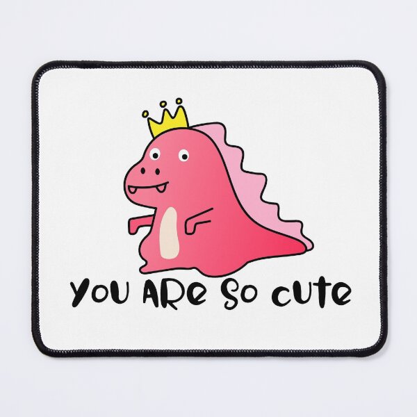 Item preview, you are so cute text with pink dinosaur. designed and sold by Meennieartwork.