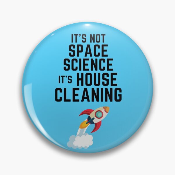 Item preview, It's Not Space Science It's House Cleaning Novelty Rocket Gifts designed and sold by SavvyCleaner.