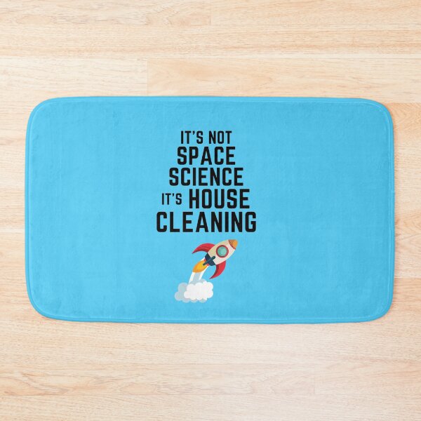 Item preview, It's Not Space Science It's House Cleaning Novelty Rocket Gifts designed and sold by SavvyCleaner.