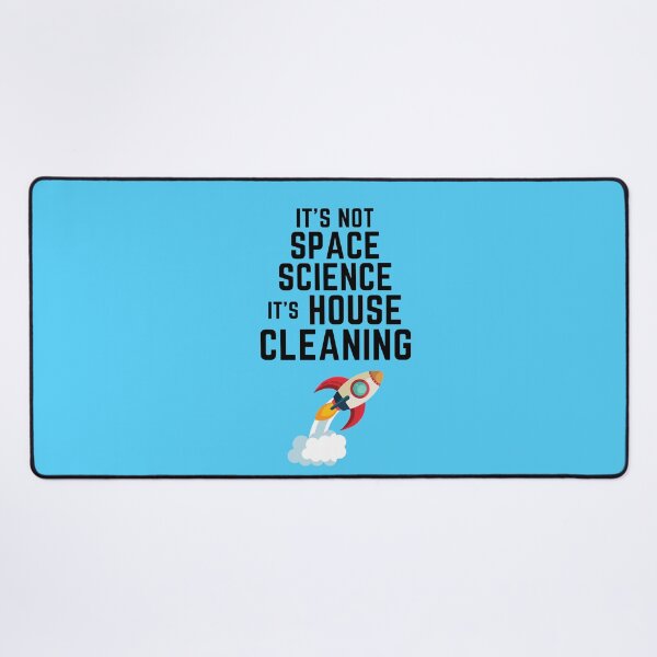 Item preview, It's Not Space Science It's House Cleaning Novelty Rocket Gifts designed and sold by SavvyCleaner.