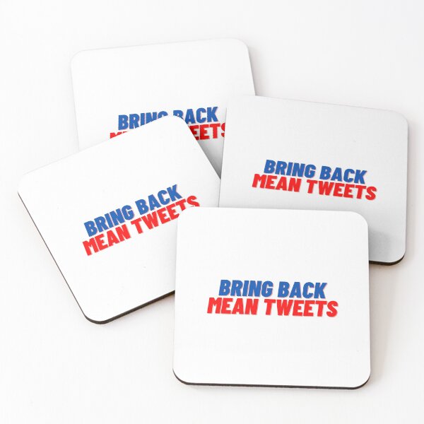 Item preview, Bring Back Mean Tweets designed and sold by Cubezz.