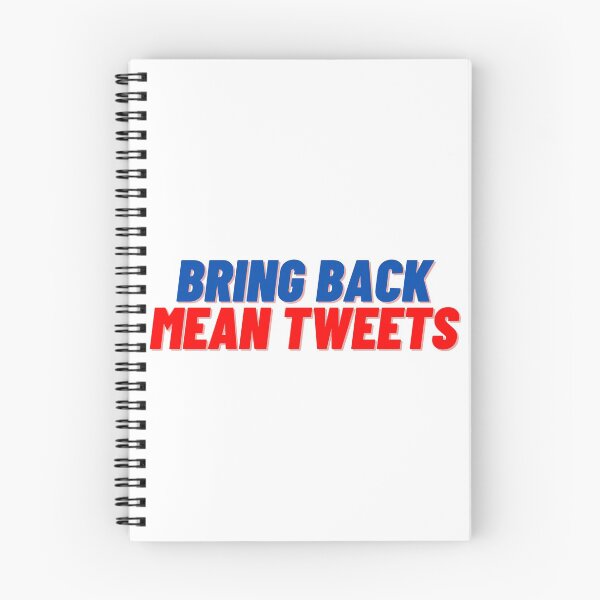 Item preview, Bring Back Mean Tweets designed and sold by Cubezz.