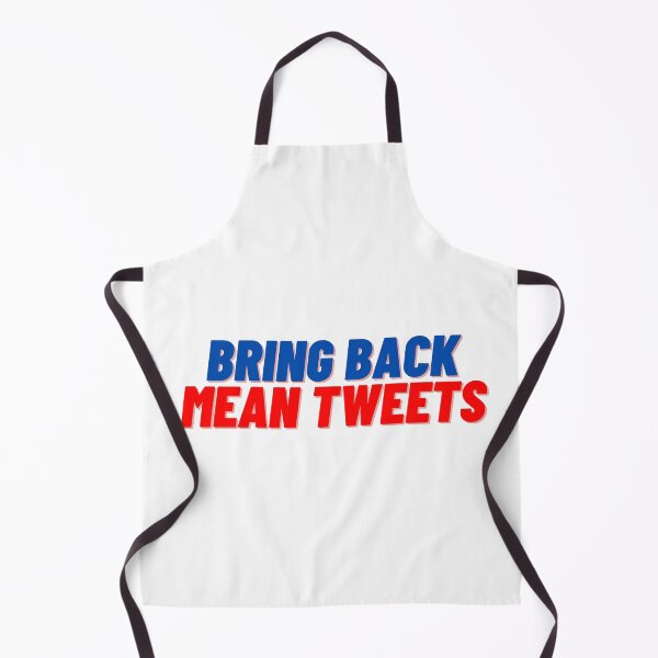Item preview, Bring Back Mean Tweets designed and sold by Cubezz.