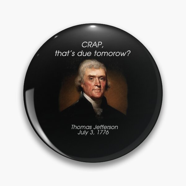 Item preview, funny thomas jefferson designed and sold by kavanagh515h.