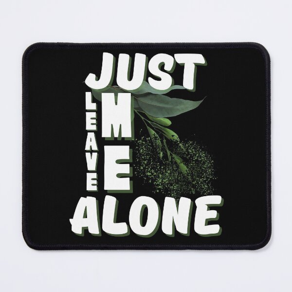 Item preview, Just Leave Me Alone Dispersion Effect designed and sold by Onewivnacher.