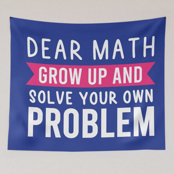 Item preview, Dear Math Grow Up And Solve Your Own Problem designed and sold by BRILMO.