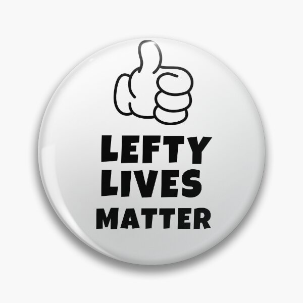 Item preview, Left Handers Day - Lefty Lives Matter designed and sold by Club7Studios.