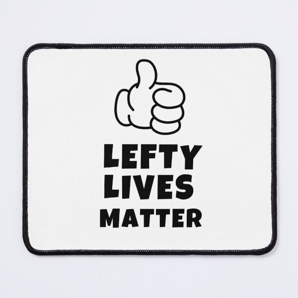 Item preview, Left Handers Day - Lefty Lives Matter designed and sold by Club7Studios.