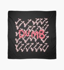 dumb dumb dumb dumb dumb Scarf