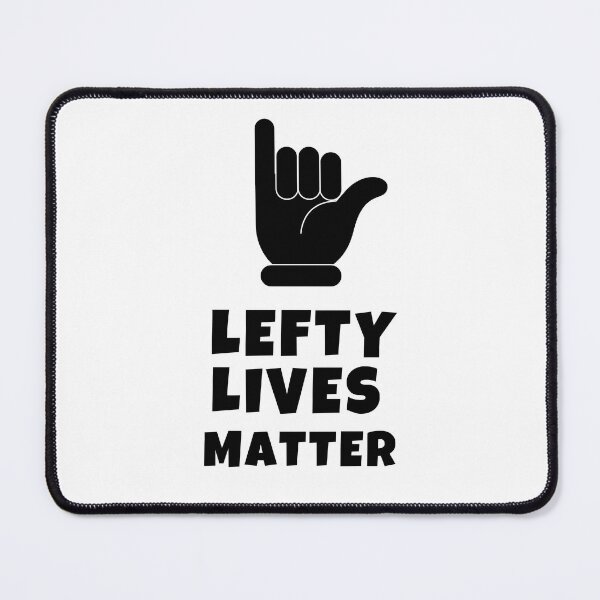 Item preview, Left Handers Day - Lefty Lives Matter designed and sold by Club7Studios.