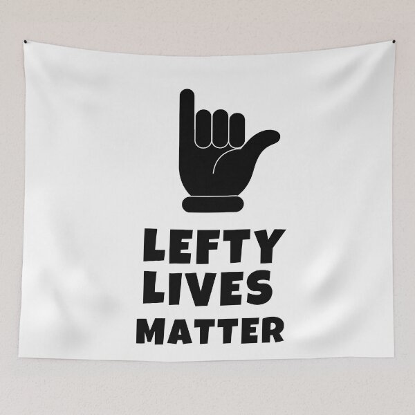 Item preview, Left Handers Day - Lefty Lives Matter designed and sold by Club7Studios.