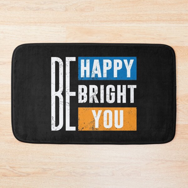 Item preview, Be happy Be bright Be you designed and sold by TRIPPYPRINTS.