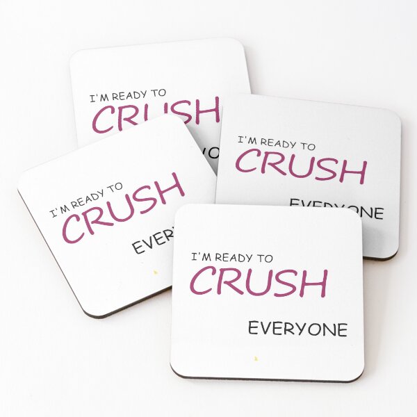 Item preview, I'm Ready To Crush Everyone designed and sold by chobacobra.