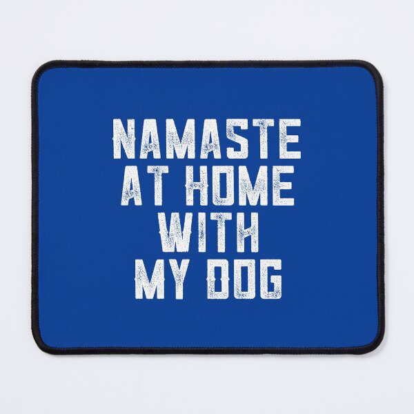 Item preview, Namaste At Home With My Dog #4 designed and sold by SalahBlt.