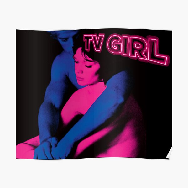 Tv girl who really cares poster Poster