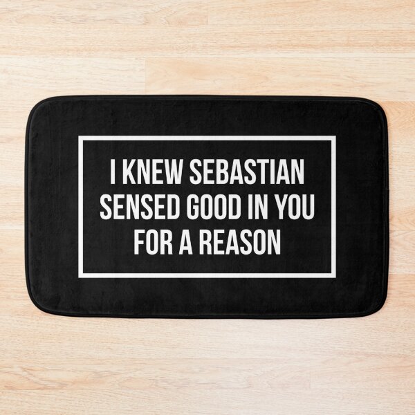 Item preview, I Knew Sebastian Sensed Good In You For a Reason (White) designed and sold by FilipeFerreira.