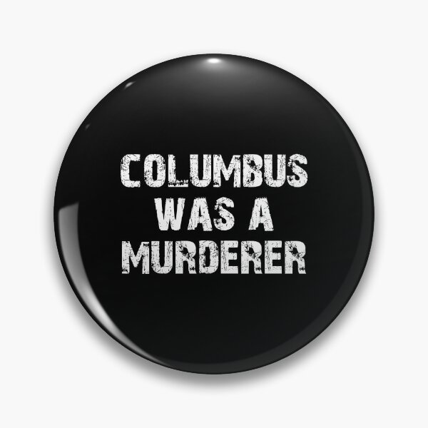 Item preview, Columbus Was A Murderer designed and sold by urlanne.